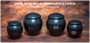 urne in metallo verniciate a fuoco piccola: €30 grande: €35